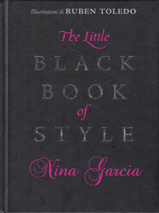 LZ- THE LITTLE BLACK BOOK OF STYLE - GARCIA - DE AGOSTINI --- 2009 - C - YDS326