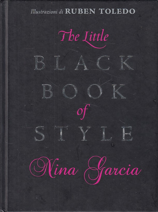 LZ- THE LITTLE BLACK BOOK OF STYLE - GARCIA - DE AGOSTINI --- 2009 - C - YDS326