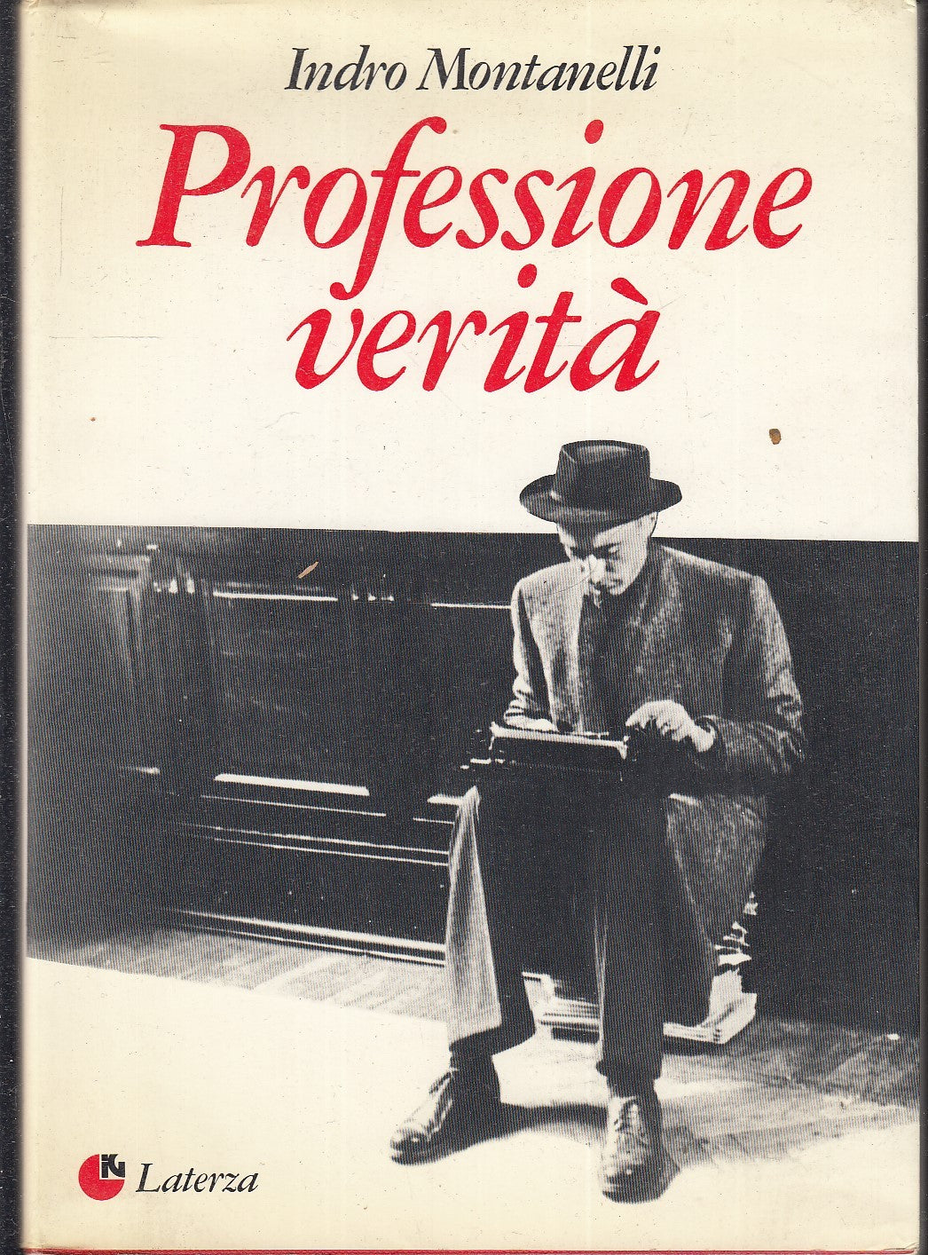 LS- PROFESSIONE VERITA' - INDRO MONTANELLI - LATERZA -- 1a ED. - 1995 - BS - XFS