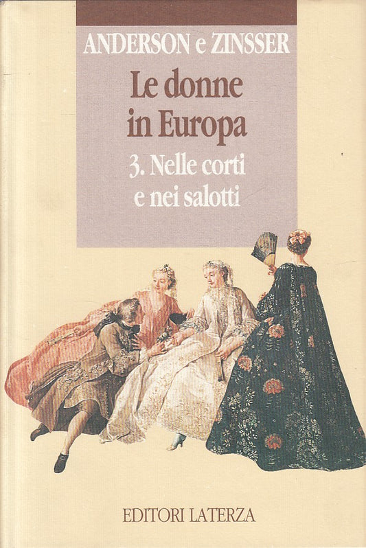 LS- LE DONNE D'EUROPA VOL.3 CORTI E SALOTTI -- LATERZA --- 1993 - CS - ZFS42