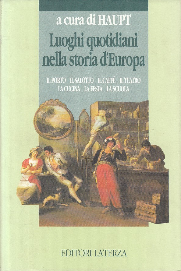 LS- LUOGHI QUOTIDIANI STORIA D'EUROPA - HAUPT - LATERZA --- 1993 - CS - ZFS463