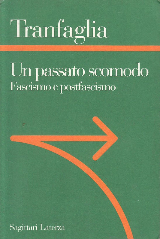 LS- UN PASSATO SCOMODO FASCISMO - TRANFAGLIA - LATERZA --- 1996 - B - YFS320