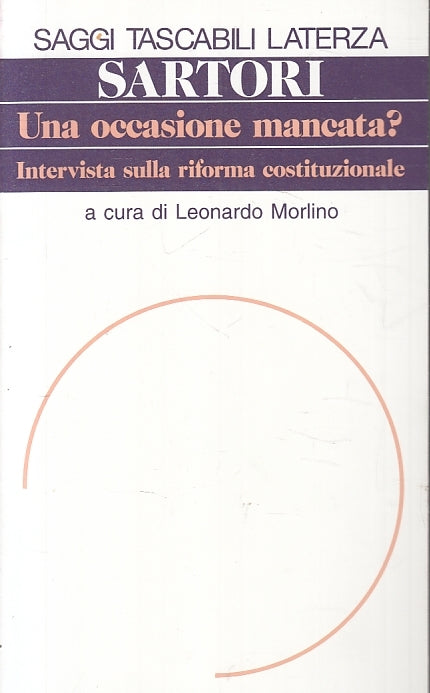 LZ- UNA OCCASIONE MANCATA? INTERVISTA - SARTORI- LATERZA- SAGGI-- 1998- B- YDS88