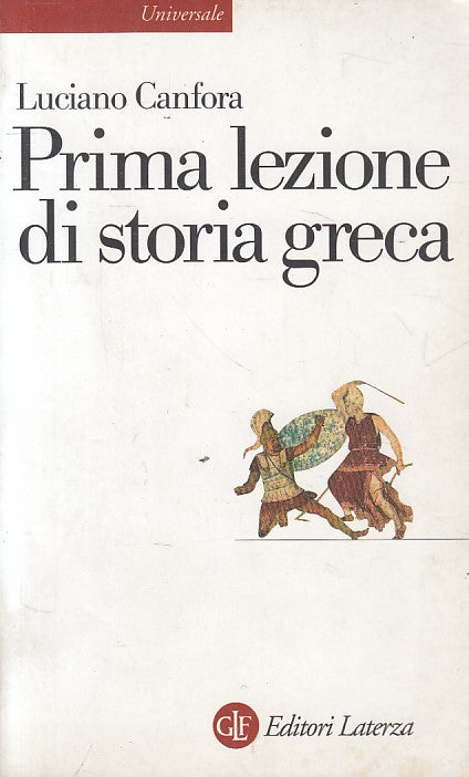 LS- PRIMA LEZIONE DI STORIA GRECA - CANFORA - LATERZA --- 2000 - B - YFS602