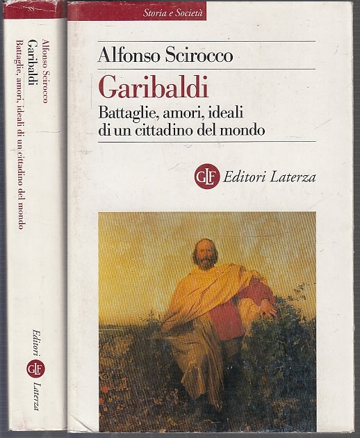 LS- GARIBALDI BATTAGLIE AMORI - ALFONSO SCIROCCO - LATERZA --- 2001- BS- XFS68