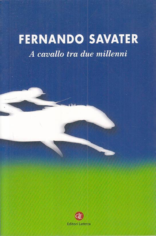 LS- A CAVALLO TRA DUE MILLENNI - SAVATER - LATERZA -- 1a ED. - 2001 - B - ZFS71