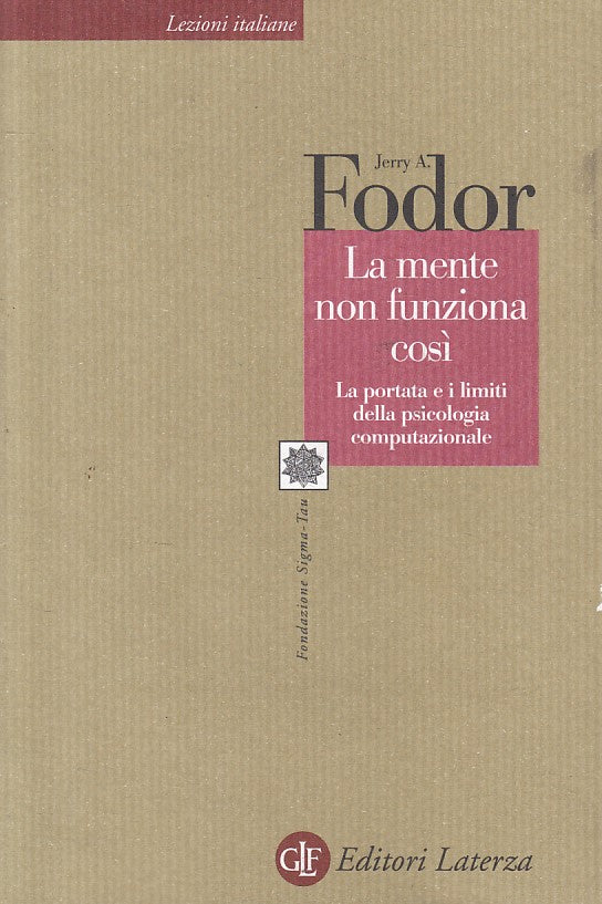 LS- LA MENTE NON FUNZIONA COSI - FODOR - LATERZA -- 1a ED. - 2001 - B - ZFS58