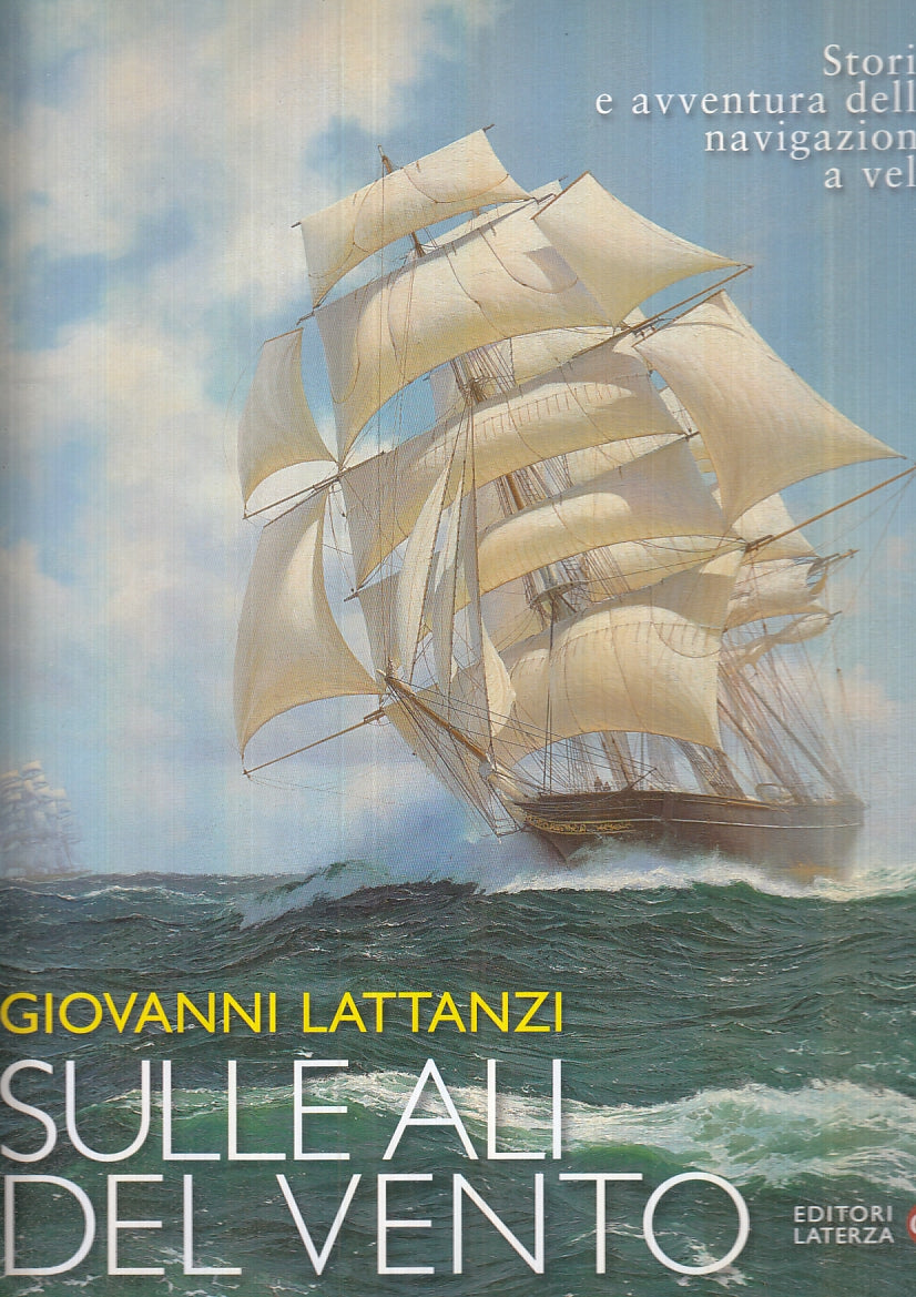 LS- NAVIGAZIONE VELA SULLE ALI DEL VENTO - LATTANZI- LATERZA--- 2009- CS- YFS223