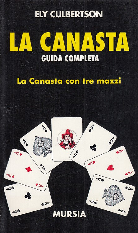 LZ- LA CANASTA GUIDA COMPLETA TRE MAZZI- CULBERTSON- MURSIA--- 1997- B- ZDS288