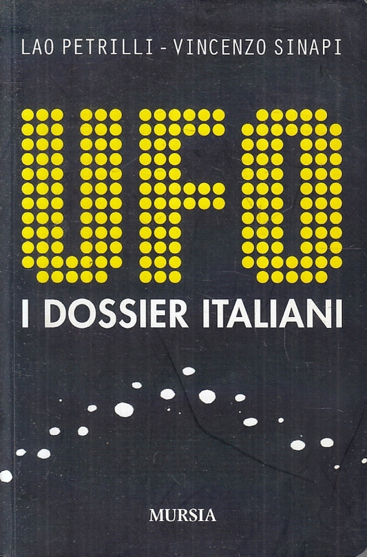 LZ- UFO I DOSSIER ITALIANI - PETRILLI SINAPI - MURSIA --- 2014 - B - ZFS188