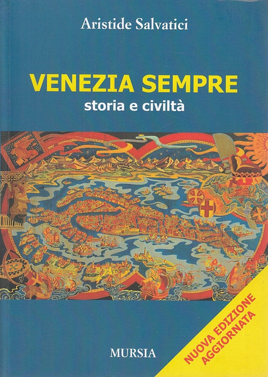 LS- VENEZIA SEMPRE STORIA CIVILTA' -- MURSIA -- 1a ED. - 2016 - B - ZDS190