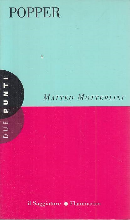 LS- POPPER - MATTEO MOTTERLINI - SAGGIATORE FLAMMARION --- 1997 - B - YTS209