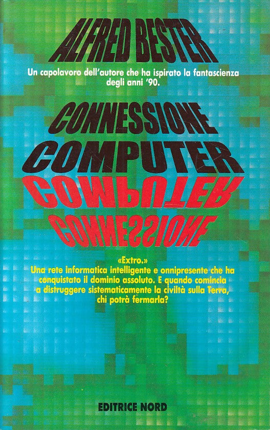 LN- CONNESSIONE COMPUTER - ALFRED BESTER - NORD - NARRATIVA-- 1995 - BS - YFS173