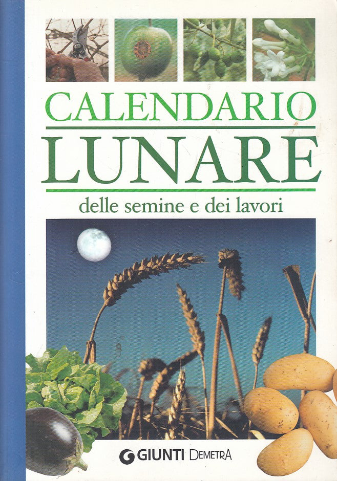 LZ- CALENDARIO LUNARE SEMINE E LAVORI -- GIUNTI DEMETRA --- 2009 - B - YFS605