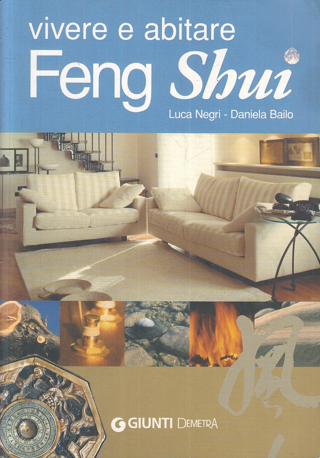 LZ- VIVERE E ABITARE FENG SHUI - NEGRI BAILO - GIUNTI DEMETRA--- 2003- B- ZFS441