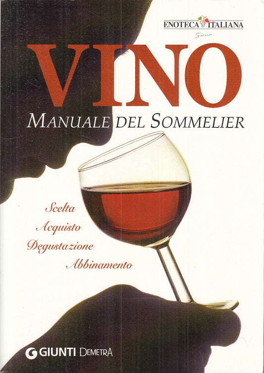 LZ- VINO MANUALE DEL SOMMELIER -- GIUNTI DEMETRA- ENOTECA ITALIANA--- B - YFS187