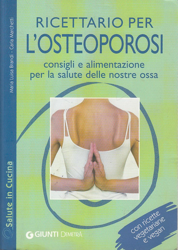 LZ- RICETTARIO PER L'OSTEOPOROSI - BRANDI - GIUNTI DEMETRA --- 2009 - B - YDS171