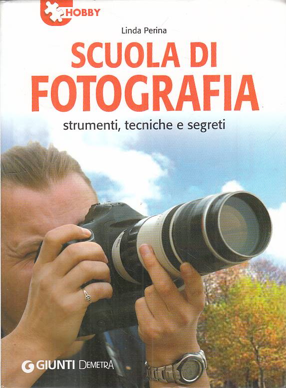 LZ- SCUOLA FOTOGRAFIA STRUMENTI TECNICHE- PERINA - GIUNTI DEMETRA ---- B - ZFS96