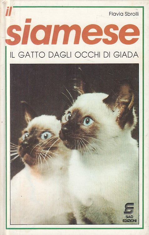 LZ- IL SIAMESE GATTO DAGLI OCCHI DI GIADA - SBROLLI - SIAD --- 1984 - C - YFS382