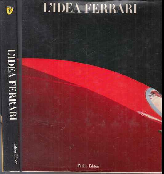 LC- L'IDEA FERRARI -- FABBRI EDITORI --- 1990 - CS - YFS