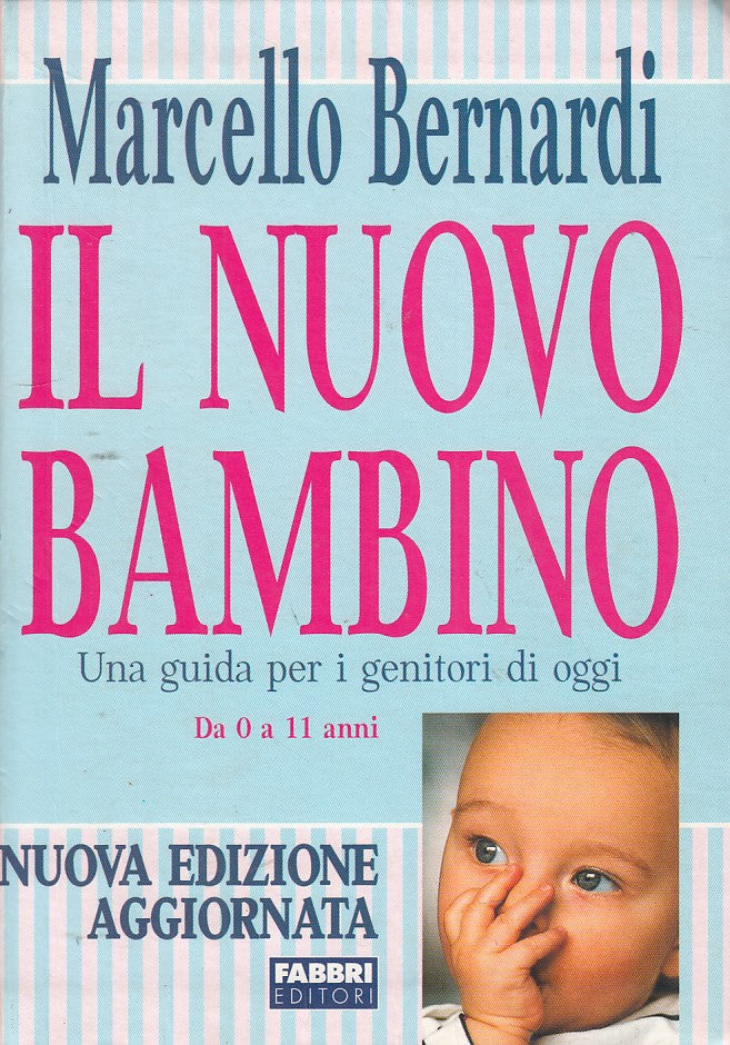 LZ- IL NUOVO BAMBINO GUIDA GENITORI- BERNARDI- FABBRI--- 2004- B- ZDS48
