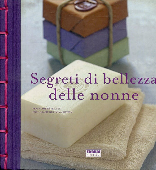 LZ- SEGRETI DI BELLEZZA DELLE DONNE- ROSTAN REVEILLET- FABBRI--- 2007- C- YFS693