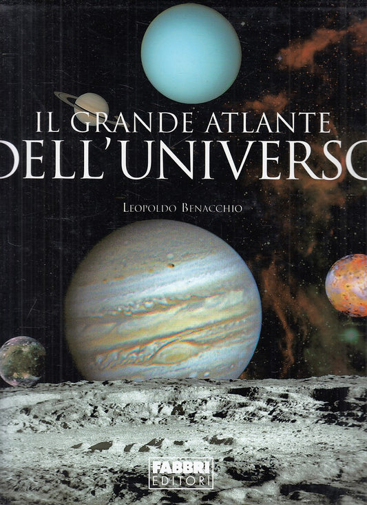 LZ- IL GRANDE ATLANTE DELL'UNIVERSO - BENACCHIO - FABBRI --- 2003 - CS - YFS297