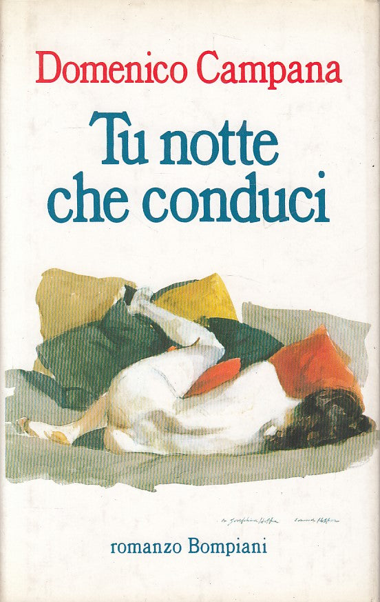 LN- TU NOTTE CHE CONDUCI - CAMPANA - BOMPIANI -- 1a ED. - 1994 - CS - ZDS621