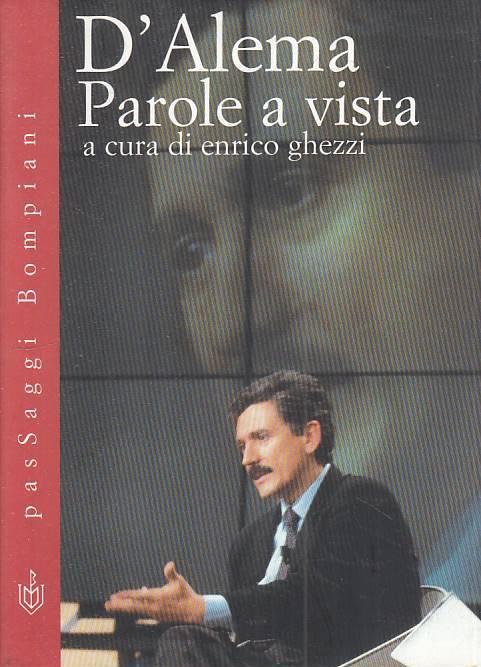 LS- D'ALEMA PAROLE A VISTA - GHEZZI - BOMPIANI -- 1a ED. - 1998 - B - ZTS72