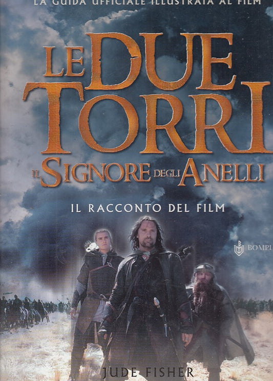 LF- SIGNORE DEGLI ANELLI DUE TORRI RACCONTO FILM -- BOMPIANI--- 2002- CS- YFS691