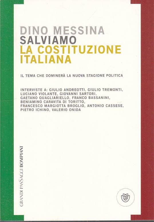 LS- SALVIAMO LA COSTITUZIONE ITALIANA - MESSINA - BOMPIANI --- 2008 - B - YTS158