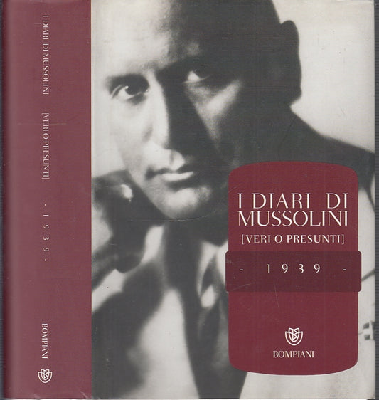 LS- I DIARI DI MUSSOLINI VERI O PRESUNTI 1939-- BOMPIAN -- 1a ED.- 2010- CS-MLT2