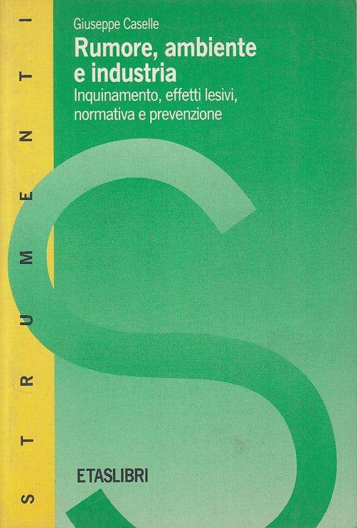 LZ- RUMORE AMBIENTE E INDUSTRIA - CASELLE - ETAS -- 1a ED. - 1993 - B - ZFS471