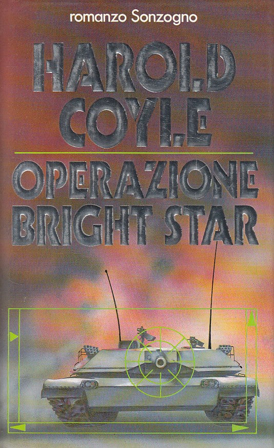 LN- OPERAZIONE BRIGHT STAR - COYLE - SONZOGNO -- 1a ED. - 1991 - CS - ZFS316