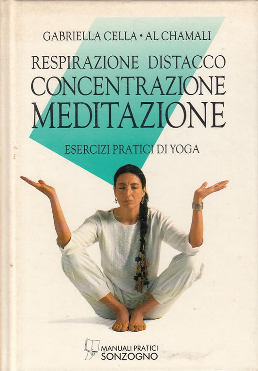 LZ- RESPIRAZIONE DISTACCO CONCENTRAZIONE YOGA -- SONZOGNO --- 1992 - C - ZFS294