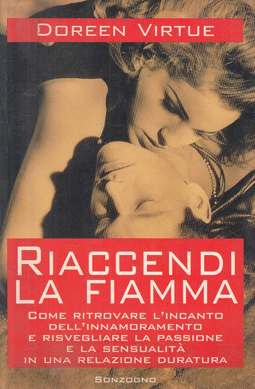 LS- RIACCENDI LA FIAMMA - VIRTUE - SONZOGNO -- 1a ED. - 1997 - B - ZFS62