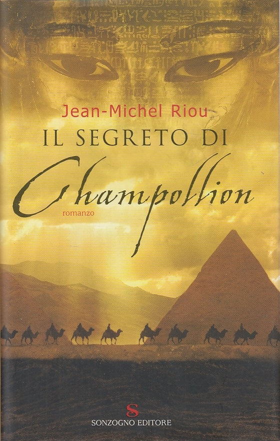 LN- IL SEGRETO DI CHAMPOLLION - RIOU - SONZOGNO -- 1a ED. - 1996 - CS - ZDS225