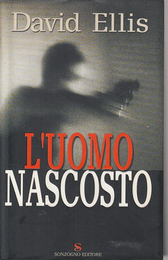 LN- L'UOMO NASCOSTO - DAVID ELLIS - SONZOGNO -- 1a ED. - 2001 - CS - ZFS83