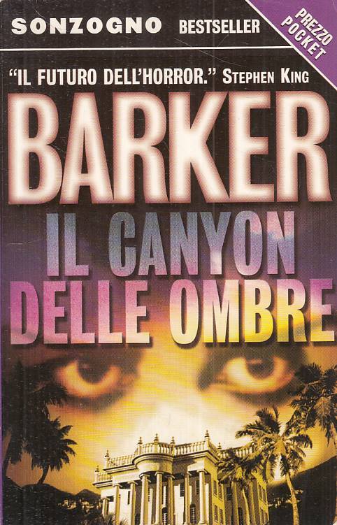 LG- IL CANYON DELLE OMBRE - CLIVE BARKER - SONZOGNO --- 2003 - B - ZFS123