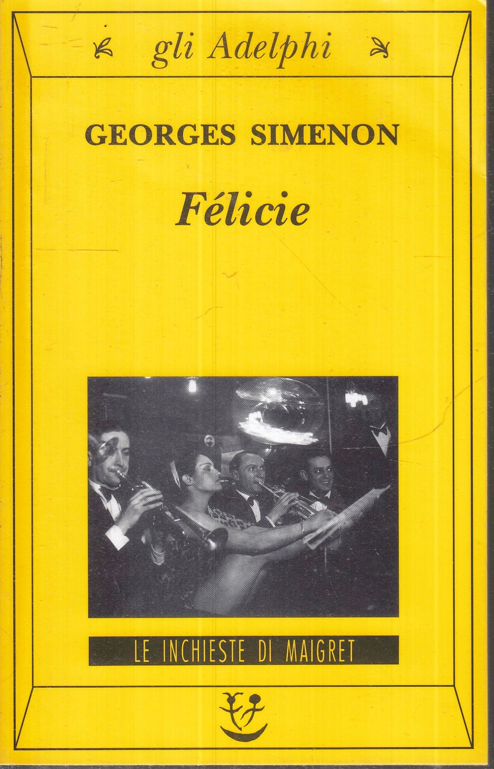 LG- FELICIE - GEORGES SIMENON- GLI ADELPHI 192- INCHIESTE MAIGRET-- 2001- B- XFS
