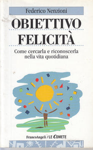 LS- OBIETTIVO FELICITA' - MENZIONI - FRANCO ANGELI - COMETE -- 1998 - B - YFS329