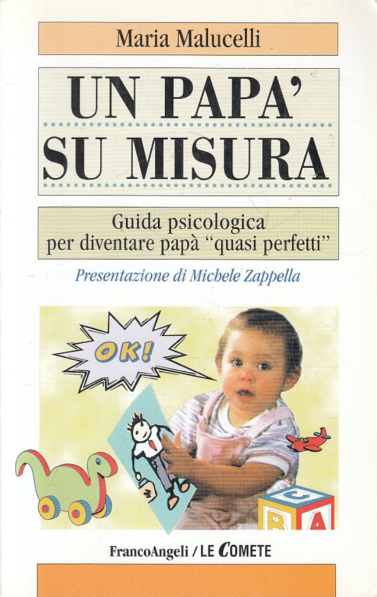 LZ- UN PAPA' SU MISURA - MARIA MALUCELLI- FRANCOANGELI- COMETE-- 1999- B- ZFS323