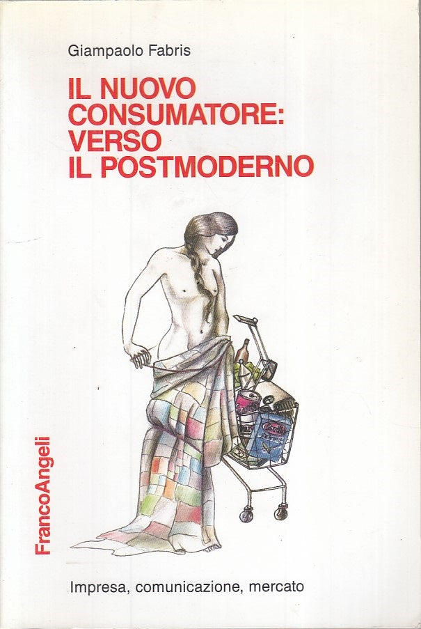 LZ- NUOVO CONSUMATORE VERSO POSTMODERNO -- FRANCO ANGELI --- 2003 - B - ZFS146