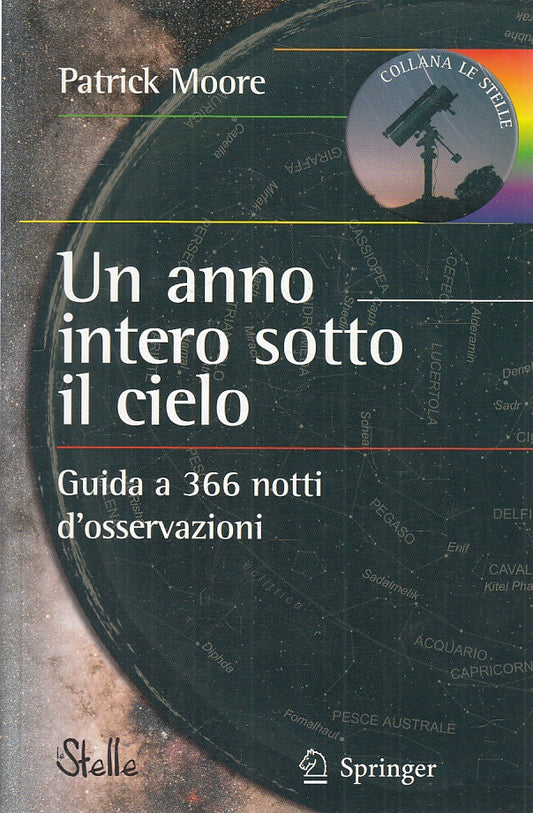 LZ- UN ANNO INTERO SOTTO IL CIELO - PATRICK MOORE - LE STELLE--- 2005- B- ZFS399