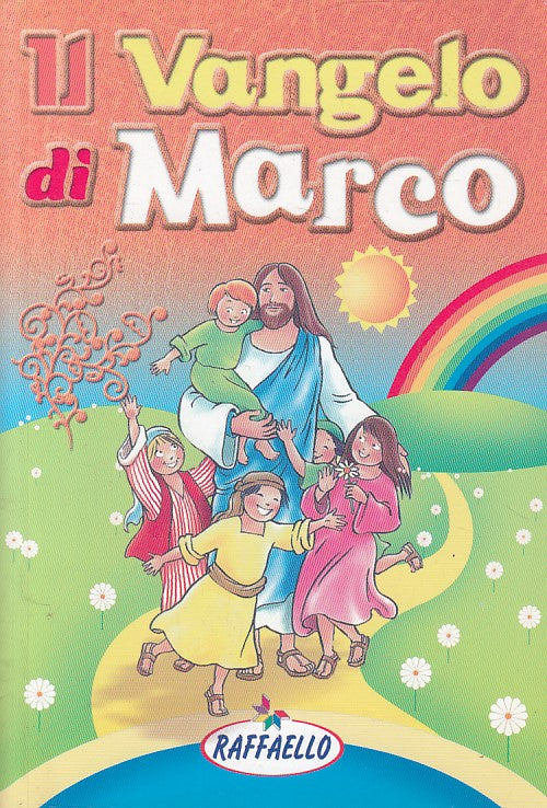 LD- IL VANGELO DI MARCO -- RAFFAELLO -- 1a ED. - 2004 - B - ZDS455