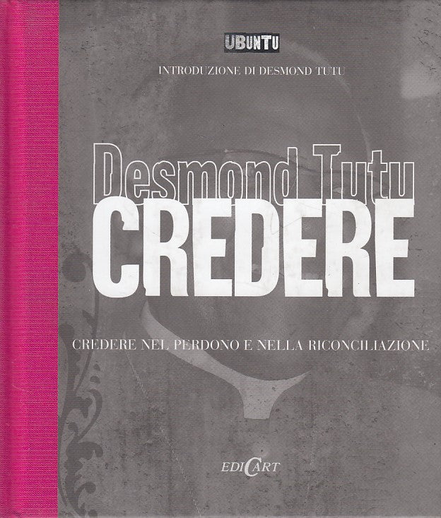 LS- CREDERE NEL PERDONO E RICONCILIAZIONE - TUTU - EDICART --- 2007 - C - ZDS539