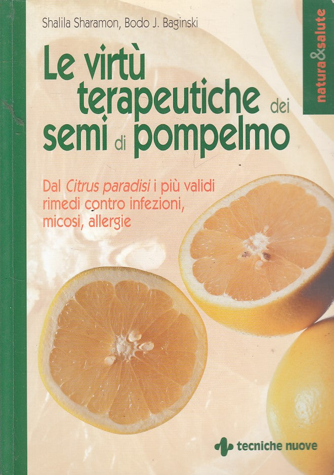 LZ- VIRTU' TERAPEUTICHE SEMI DI POMPELMO -- TECNICHE NUOVE --- 2005 - B - YFS603