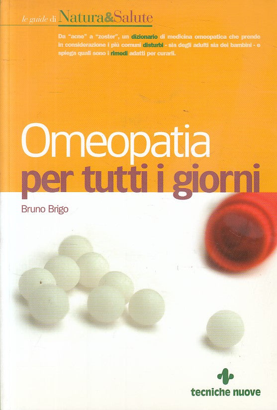 LZ- OMEOPATIA PER TUTTI I GIORNI - BRIGO - TECNICHE NUOVE --- 2005 - B - ZFS199