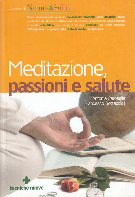 LZ- MEDITAZIONE, PASSIONI E SALUTE -- TECNICHE NUOVE --- 2006 - B - ZDS119