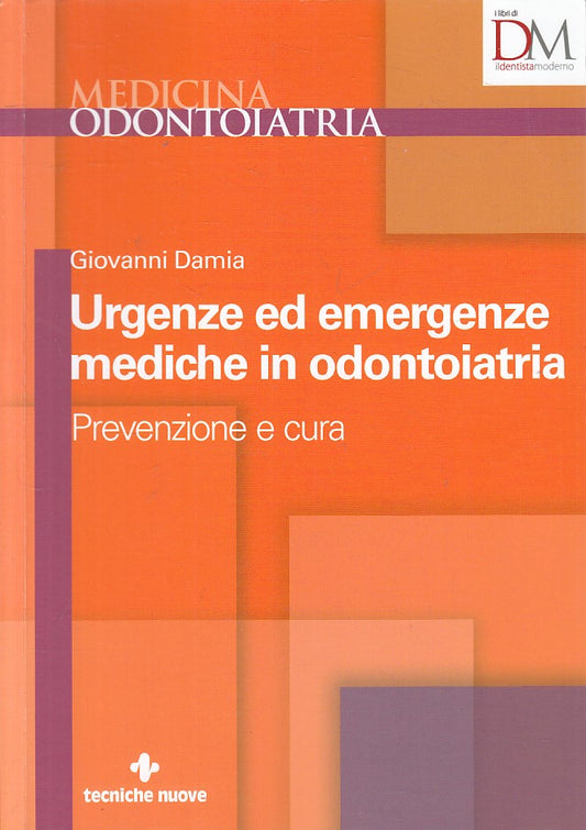 LZ- URGENZE EMERGENZE MEDICHIE ODONTOIATRIA-- TECNICHE NUOVE--- 2018- B - YFS406